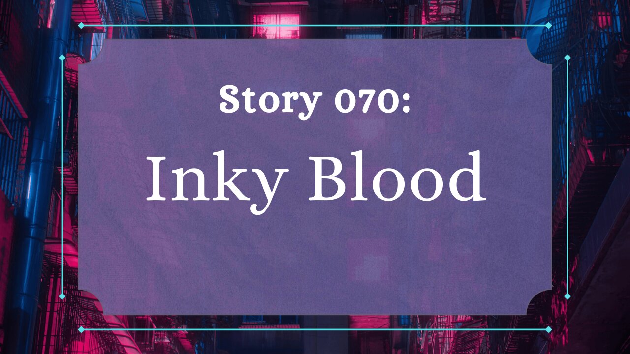 Inky Blood - The Penned Sleuth Short Story Podcast - 070