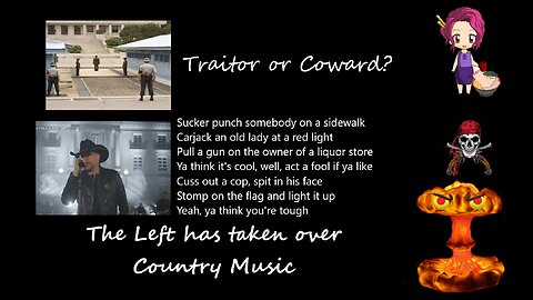 Traitor or Coward, The Left has taken over Country Music 23 07 20