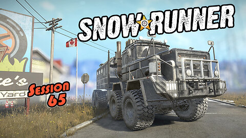 Finalizing Maple Syrup-ville [Pt.1] | SnowRunner (Session 65)