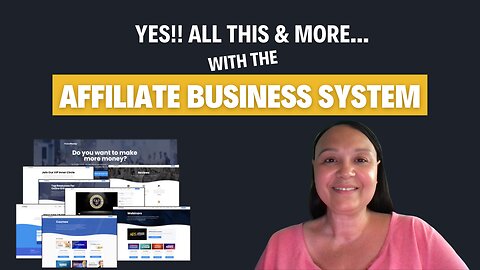 YES! You get all this and more with the Affiliate Business System.