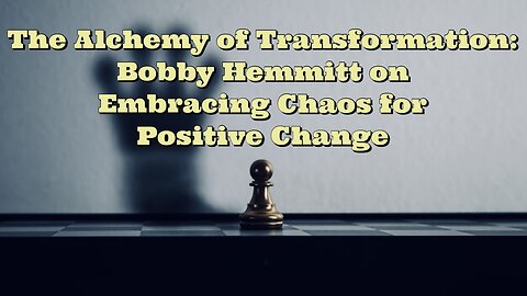 Bobby Hemmitt: The Alchemy of Transformation