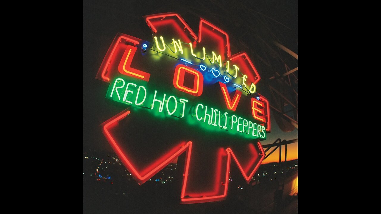 Red Hot Chili Peppers - Unlimited Love