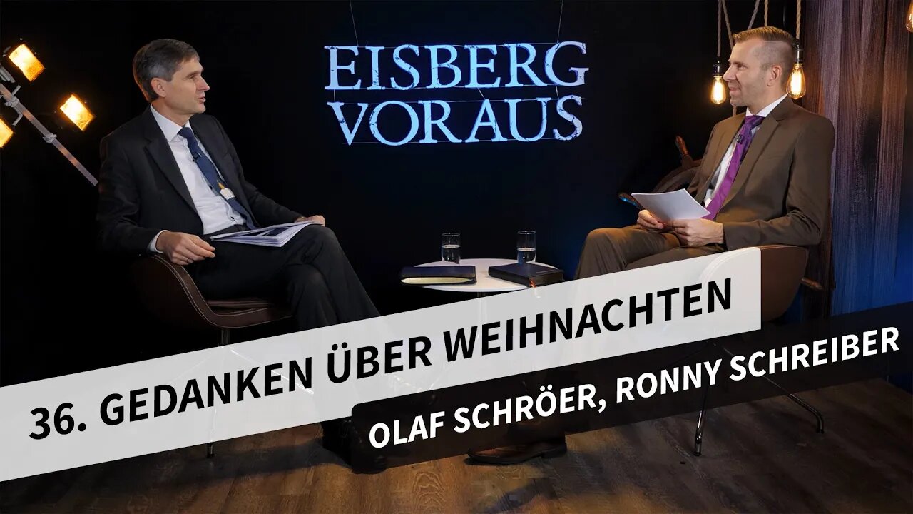 36. Gedanken über Weihnachten # Olaf Schröer, Ronny Schreiber # Eisberg voraus