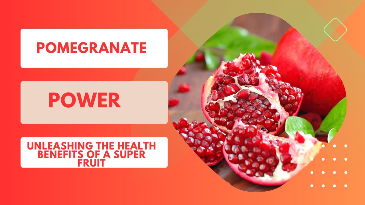 Pomegranate Power: Unleashing the Health Benefits of a Superfruit