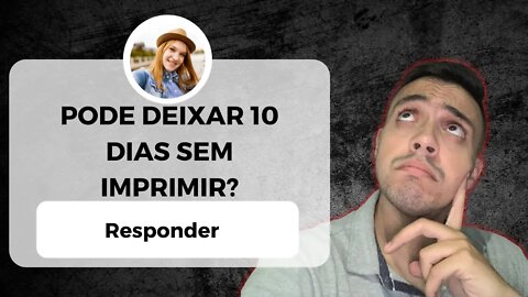 Tenho que imprimir alguma coisa todos os dias? - SUBLIMAÇÃO