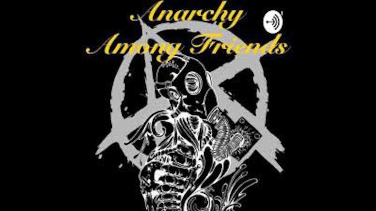 Anarchy Among Friends Round Table Discussion Ep 159 - That sounds like the start of a bad porn...