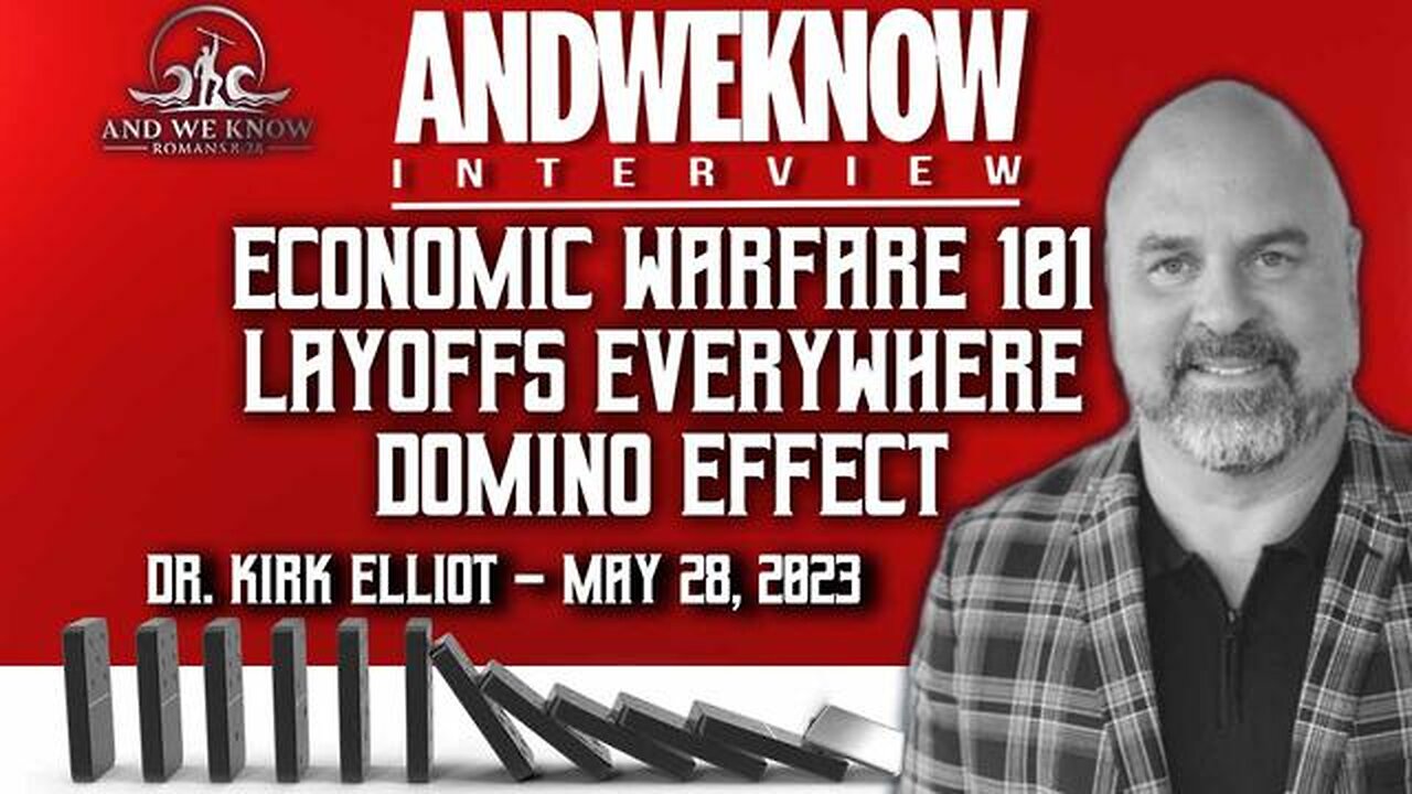 5.28.23- AWK interview w_ Dr. Elliot - Unemployment DOMINO effect on ALL. Prepare now! PRAY!