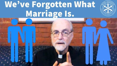 Why is Marriage Such a big Deal? The Social Benefits of Marriage by Fr. Paul Sullins