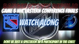 🏒2022 Stanley Cup EASTERN CONFRENCE FINALS NEW YORK RANGERS vs TAMPA LIGHTING GAME 5 WATCHALONG 🍿