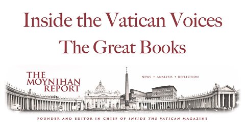 Inside the Vatican Voices: The Great Books, From ITV Writer's Chat W/ Dr. Anthony Esolen