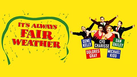 It's Always Fair Weather (1955 Full Movie) | Musical/Comedy | Gene Kelly, Dan Dailey, Cyd Charisse, Dolores Gray, Michael Kidd, David Burns.