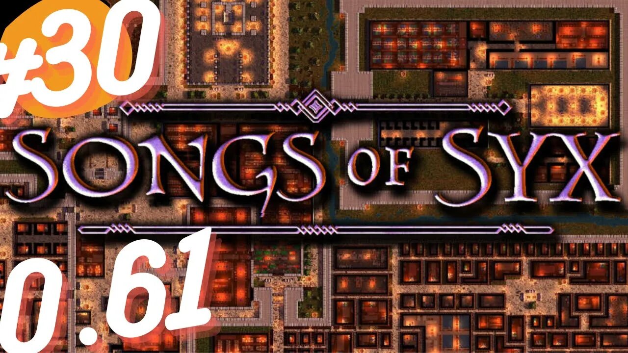 | Songs of Syx v0.61 #songsofsyx Episode 30