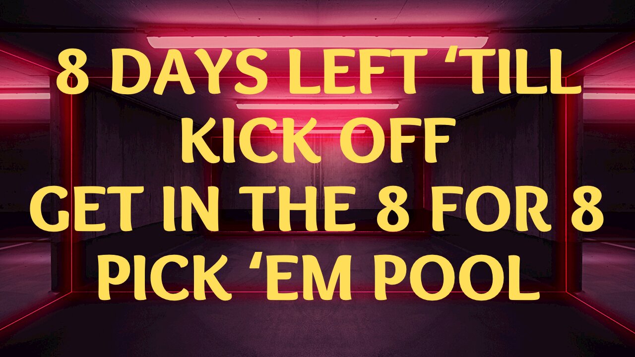 Join our 8 for 8 NFL Weekly Pick ‘em Pool.