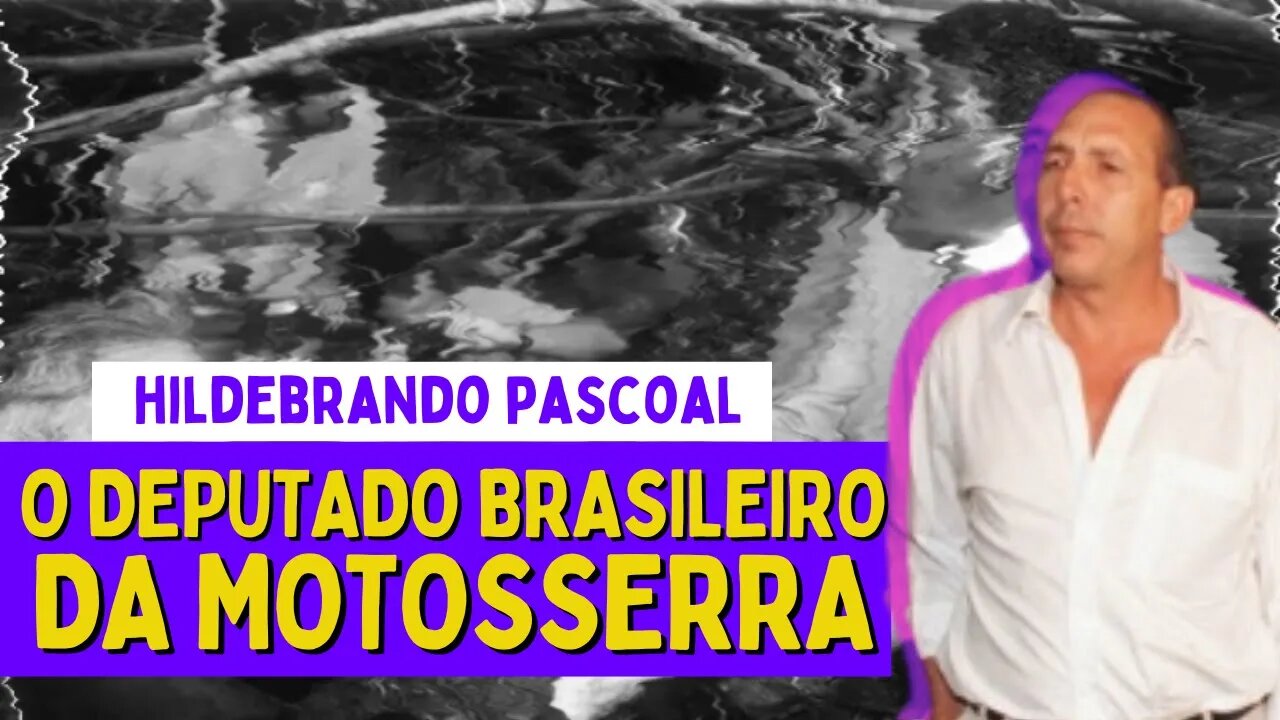 O DEPUTADO CONDENADO POR COMANDAR QUADRILHA DA MORTE - HILDEBRANDO PASCOAL