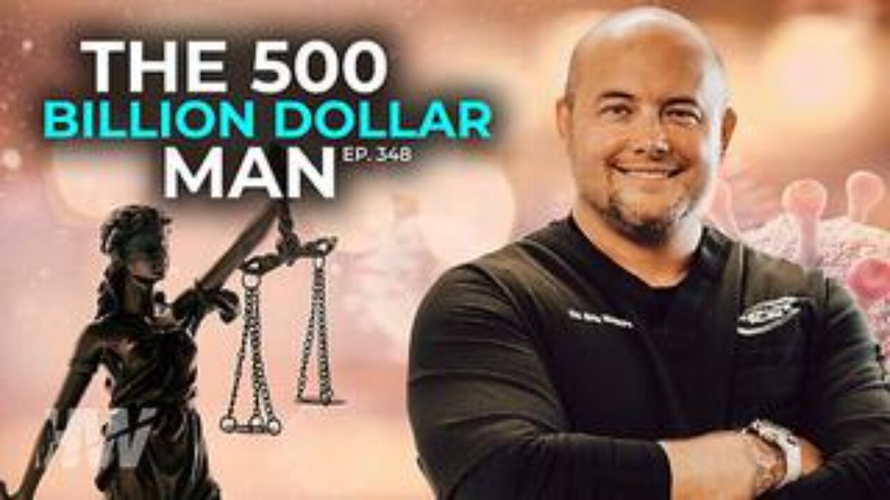 The Highwire - Episode 348: The 500 Billion Dollar Man