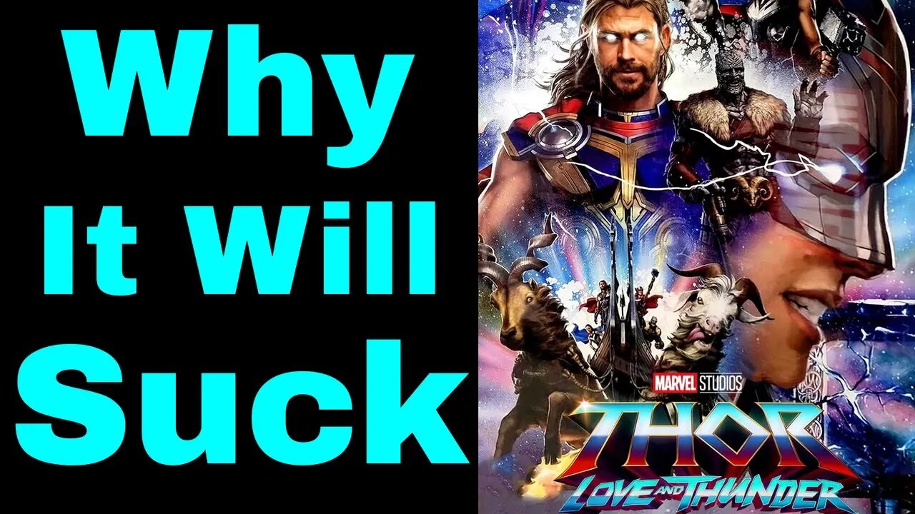 Thor Love and Thunder: Why It Will Suck