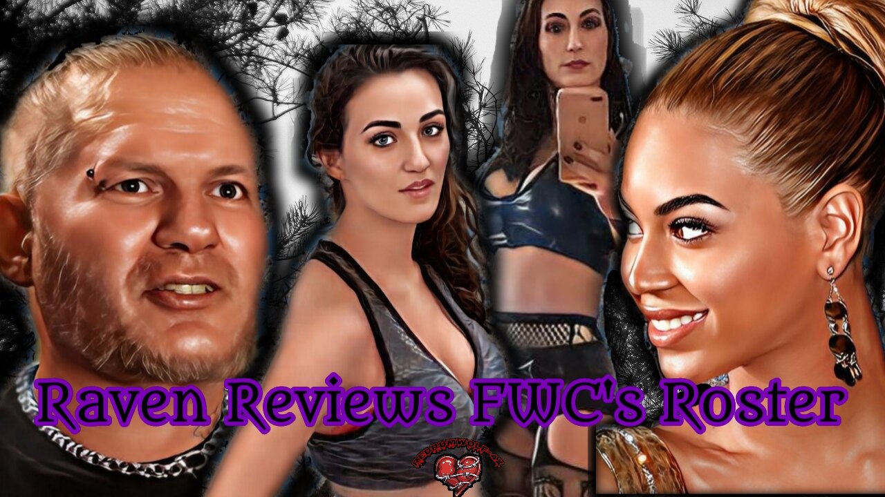 Raven reviews the FWC roster to see if Raven Swift stole his gimmick and finds a Beyonce ripoff