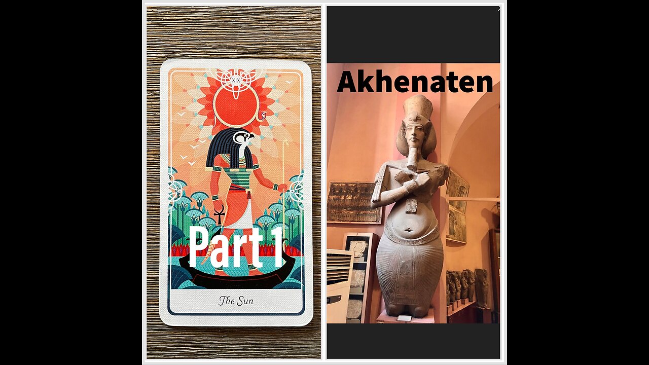 Akhenaten ☀️🏺 (Part 1)