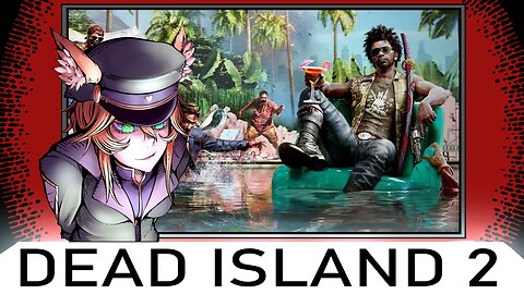 🔥CHAT I MISS YOU!【Dead Island 2】