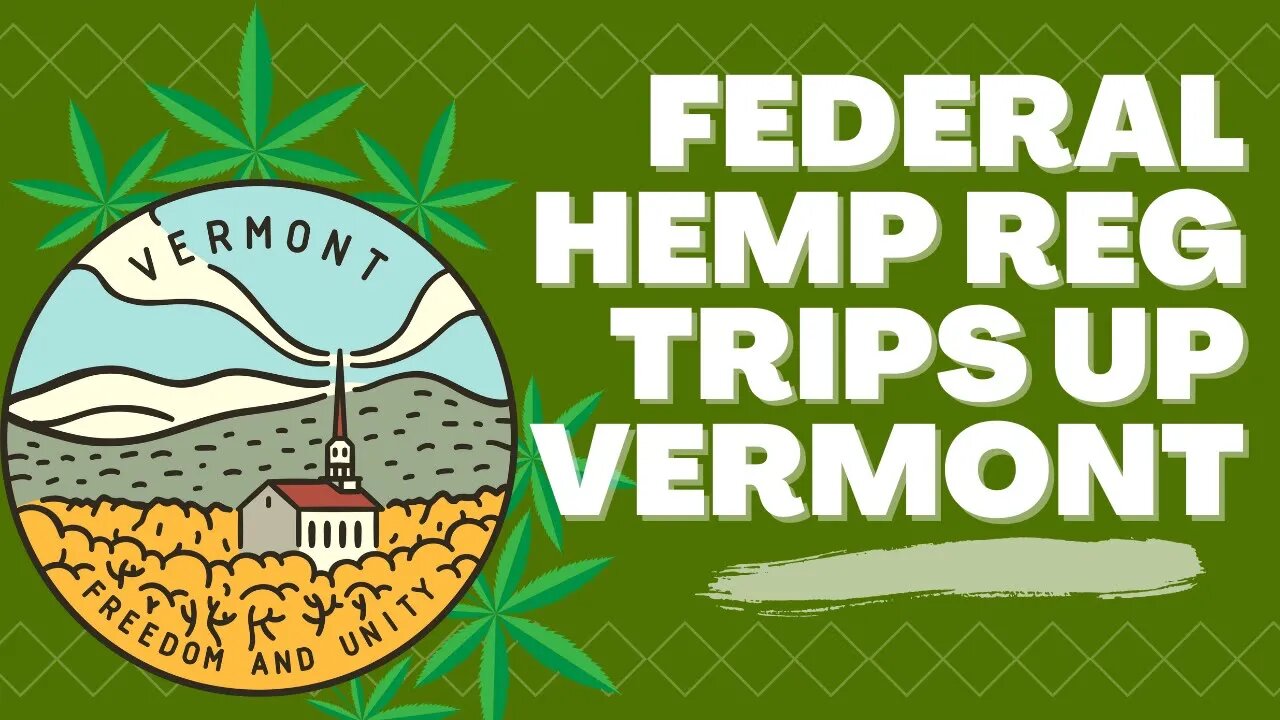 Federal Hemp Regulations & Vermont Growers: A Complex Cannabis Conundrum