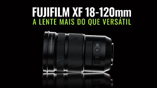 🔴 LENTE FUJIFILM XF 18-120mm a LENTE mais do que VERSÁTIL [🎬 Cortes]