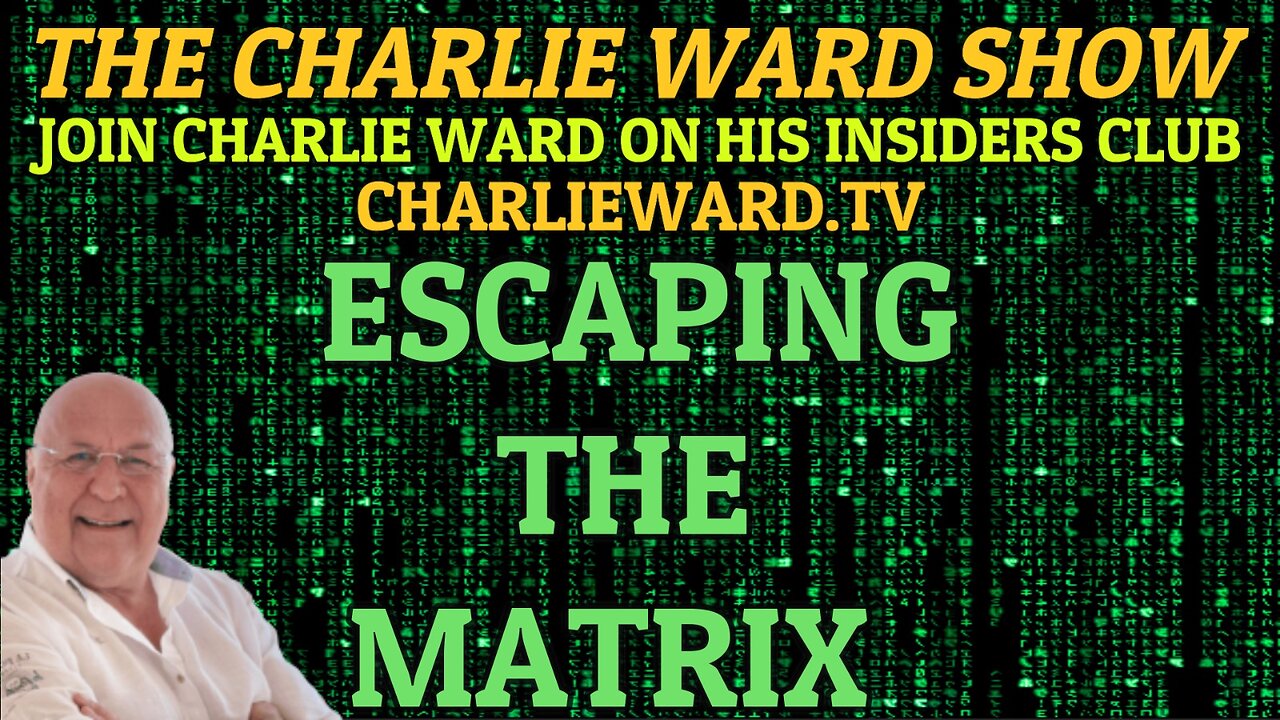 ESCAPING THE MATRIX WITH CHARLIE WARD