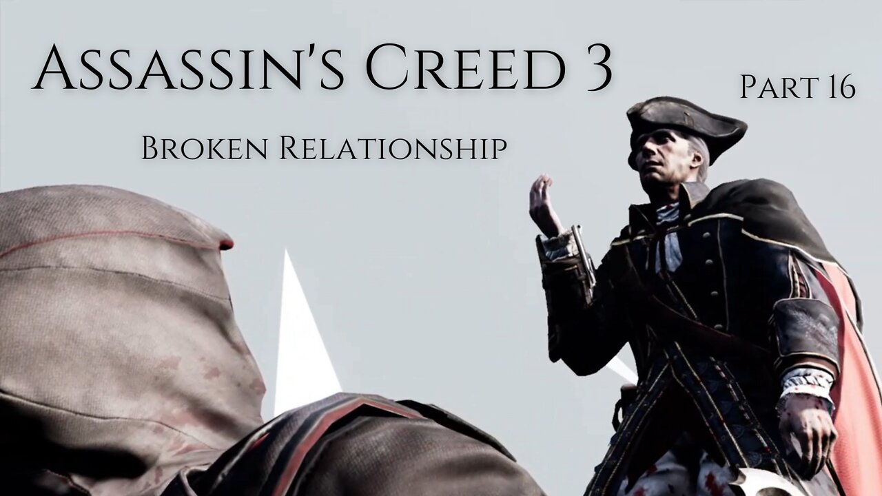 Assassin's Creed 3 Part 16 - Broken Relationship