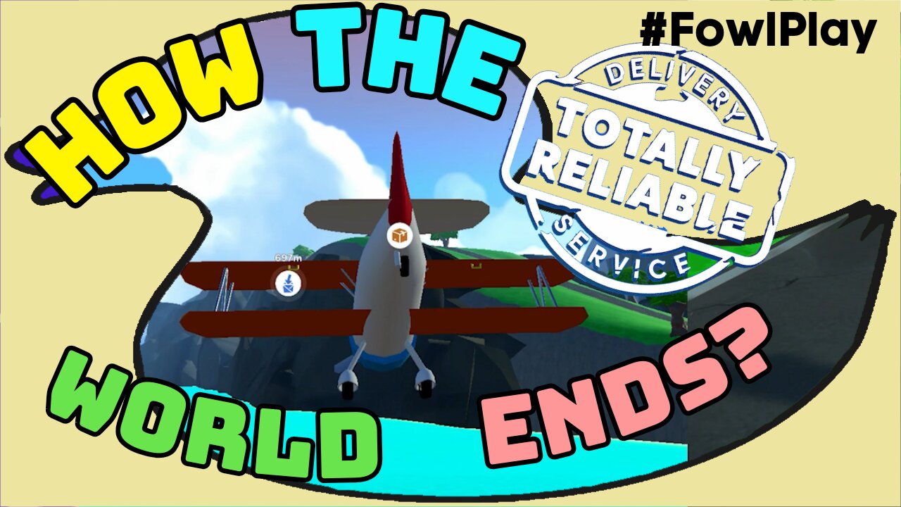 Totally Reliable Delivery Service Part 4 - My Right Arm Stopped Working! | Fowl Play