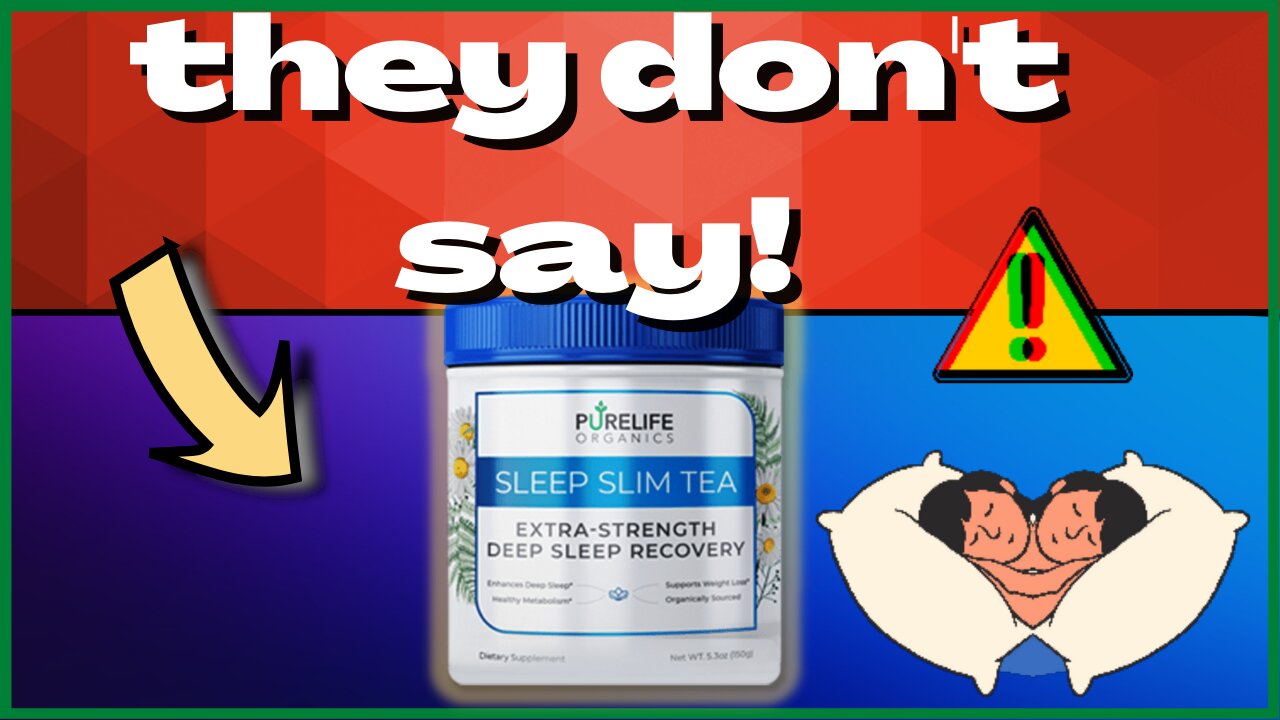 SLEEP SLIM TEA REVIEW - SLEEP SLIM TEA WORKS - SLEEP SLIM TEA WHERE TO BUY
