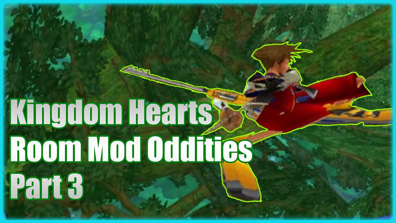 Kingdom Hearts - Room Mod Oddities: Part 3