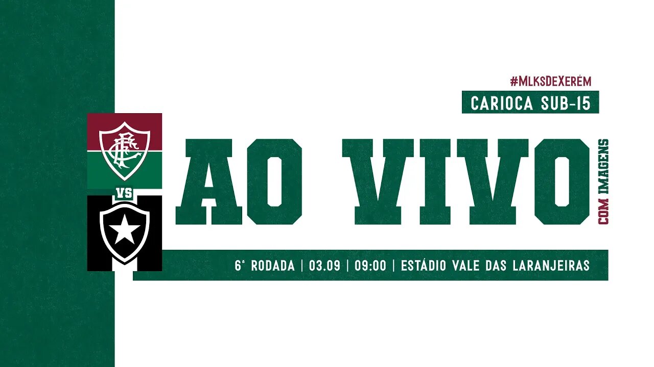 AO VIVO COM IMAGENS - FLUMINENSE X BOTAFOGO | CARIOCÃO SUB-15