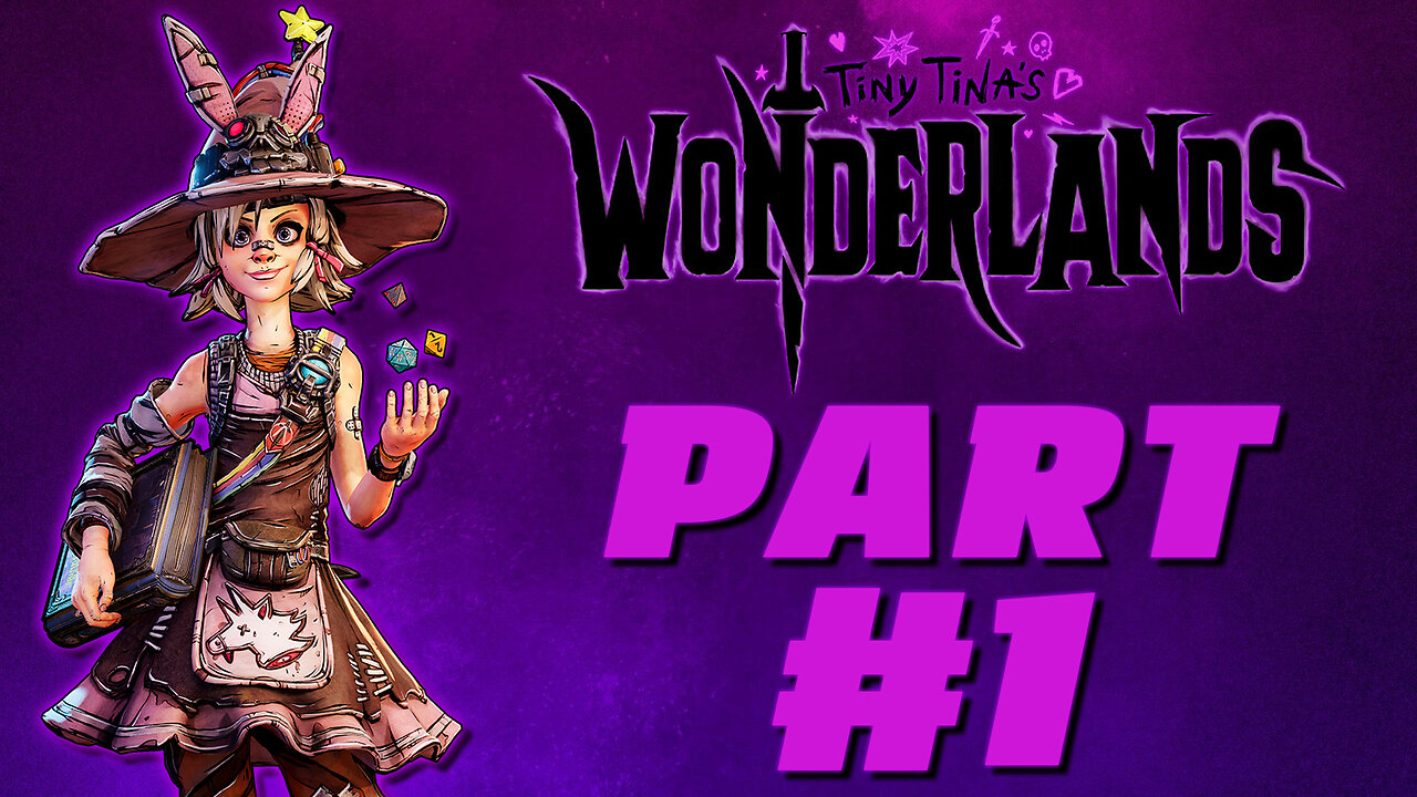 TINY TINA'S WONDERLANDS | PART #1 | MAGIC