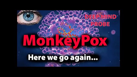 MonkeyPox || Deep Mind Probe