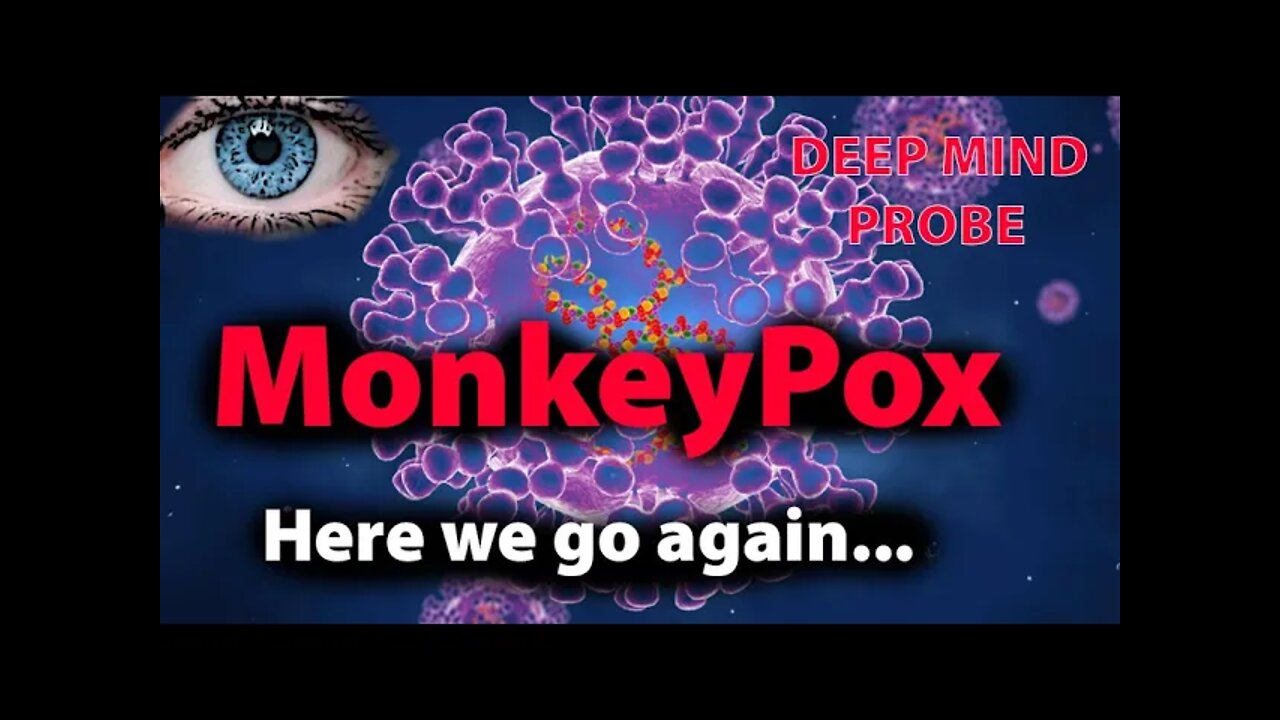 MonkeyPox || Deep Mind Probe