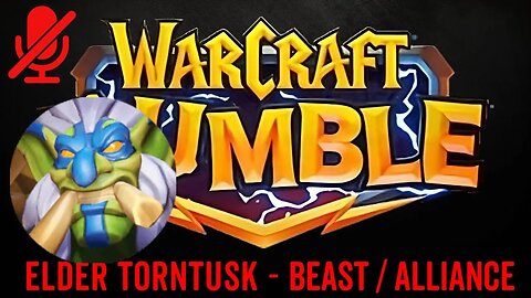 WarCraft Rumble - Elder Torntusk - Beast + Alliance