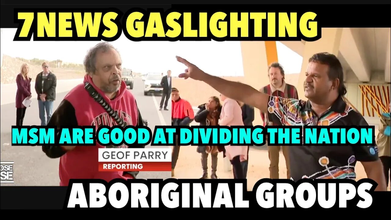 Mainstream Media Gaslighting Aboriginal Groups | Why Was This Even Reported by 7 NEWS?