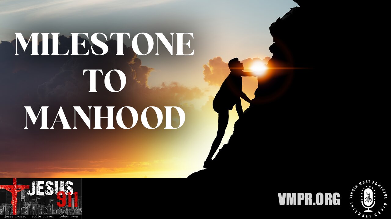 28 Aug 23 - Jesus 911: Milestone to Manhood