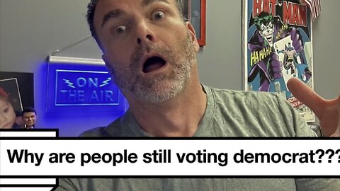 Why are people still voting democrat? #116