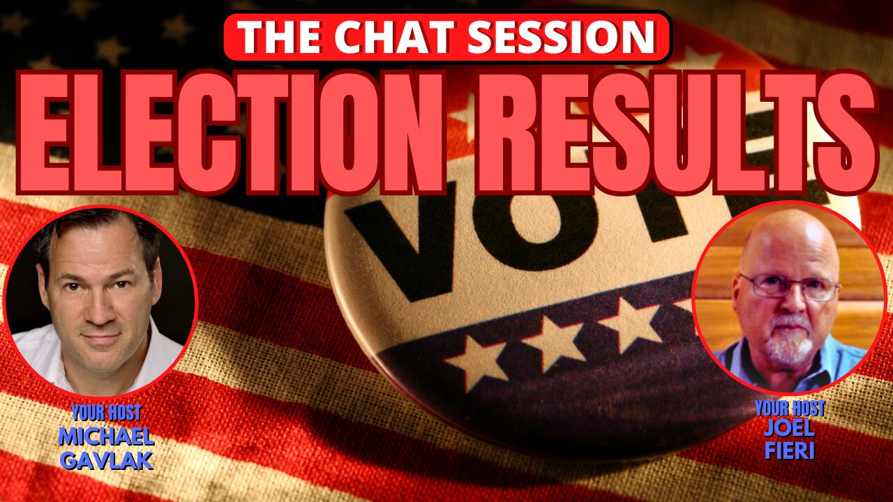 ELECTION RESULTS | THE CHAT SESSION