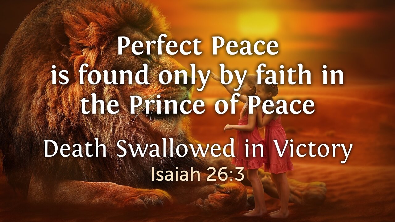 Apr. 3, 2022 - Sunday AM - MESSAGE - Perfect Peace (Is. 26:3)