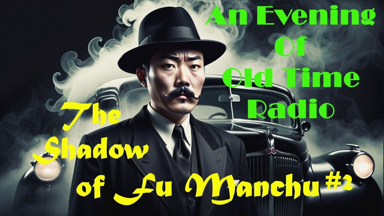 All Night Old Time Radio Shows | The Shadow Of Fu Manchu #2! | Old Time Radio Crime Classic