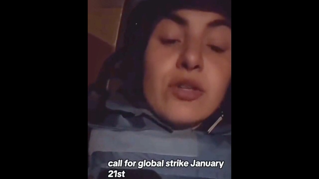 A CALL FOR A GLOBAL STRIKE JANUARY 21-28!!!