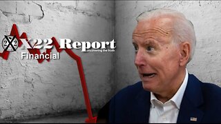 X22 Report - The Biden Administration/[CB] Have Backed Themselves Into A Corner, No Way Out