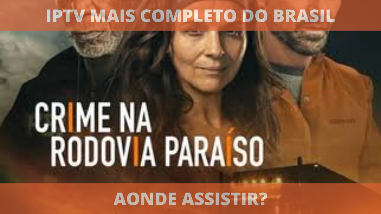 Aonde assistir o filme completo CRIME NA RODOVIA PARAÍSO