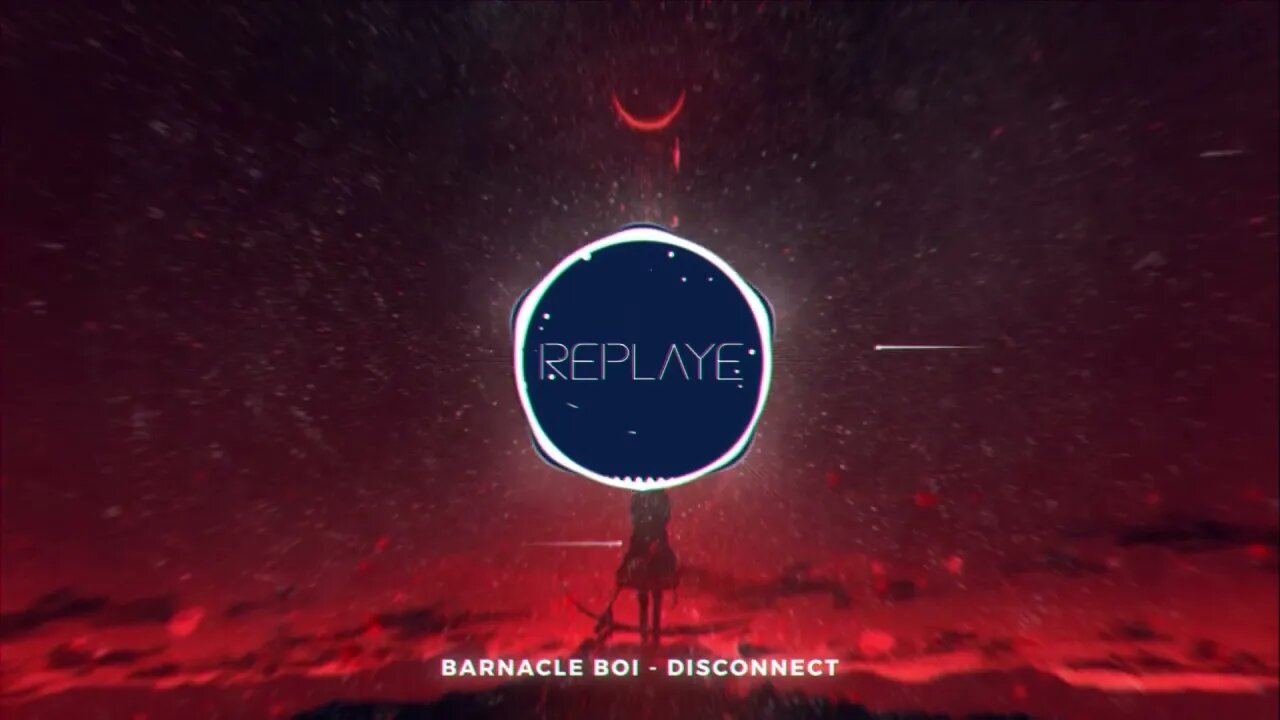 barnacle boi - disconnect | Replaye