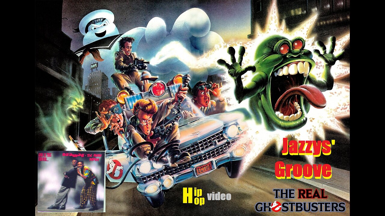 Jazzys' Groove- DJ Jazzy Jeff & Fresh Prince (featuring The Real Ghostbusters)