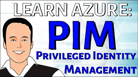 Azure AD Privileged Identity Management PIM