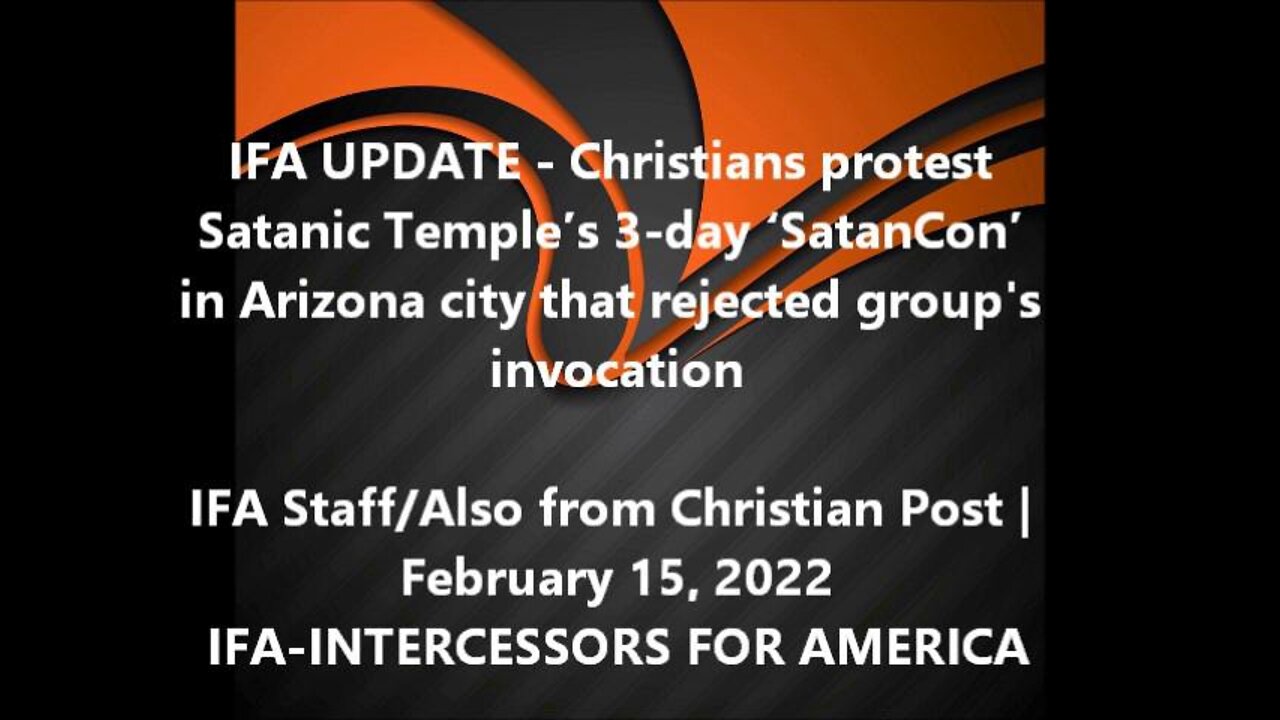 UPDATE SATANIC GATHERING IN ARIZONA /IFA Staff Also from Christian Post February 15 2022