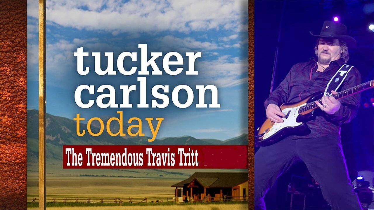 Tucker Carlson Today | Travis Tritt: Part 1 and Part 2 Merged