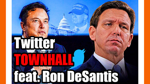 🔴LIVE: Elon Musk Hosts Ron DeSantis's Town Hall On Twitter Spaces 🟠⚪🟣 The NPC Show